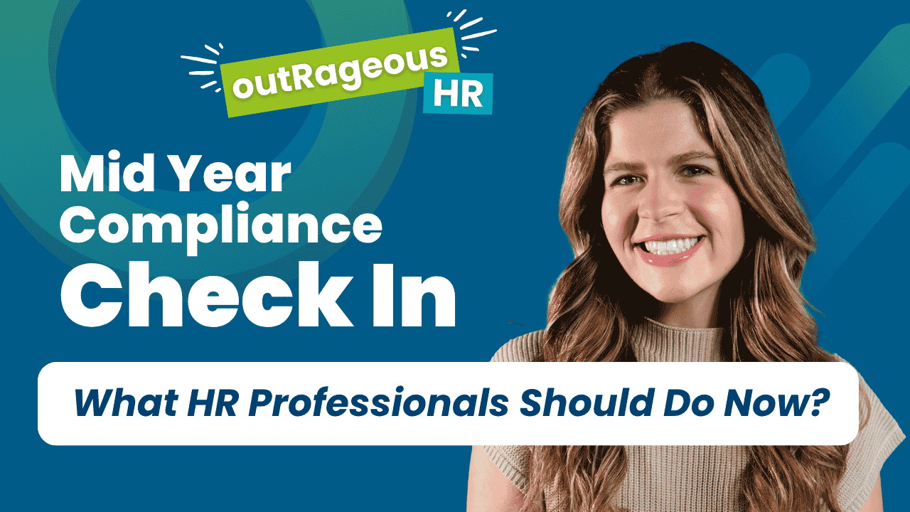 outRageous HR: Mid-Year HR Compliance Check-Up